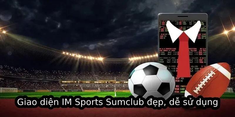Giao diện IM Sports Sumclub đẹp, dễ sử dụng
